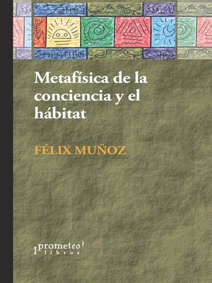 cover image of Metafísica de la conciencia y el hábitat